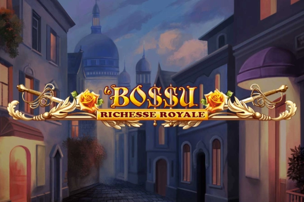 Le BoSSu Richesse Royale
